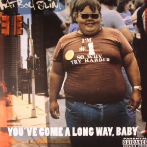 Fat Boy Slim - You've Come A Long Way Baby