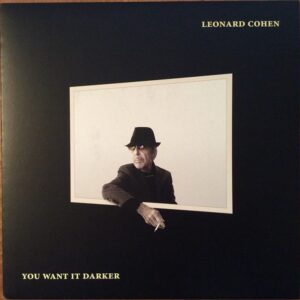 Leonard Cohen - You Want It Darker