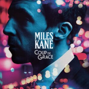 Miles Kane - Coup De Grace (Ltd)