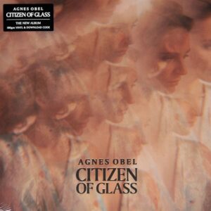 Agnes Obel - Citizen Of Glass