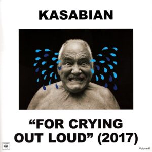 Kasabian - For Crying Out Loud