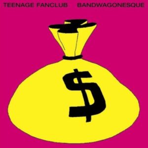 Teenage Fanclub - Bandwagonesque