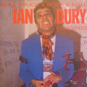 Ian Dury - Sex & Drugs & Rock N' Roll