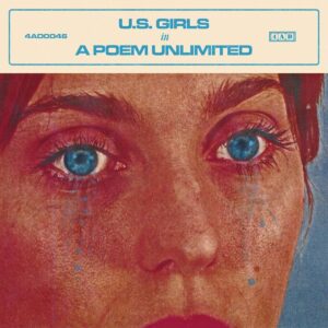 U.S. GIRLS - In A Poem Unlimited