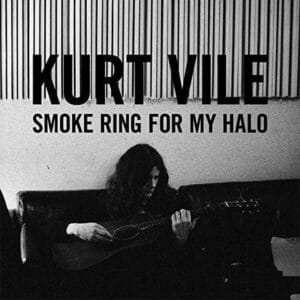 KURT VILE - SMOKE RING FOR MY HALO