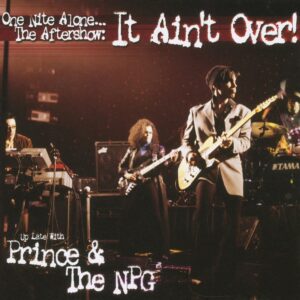 PRINCE & THE NEW POWER GENERATION - ONE NITE ALONE… THE AFTERSHOW