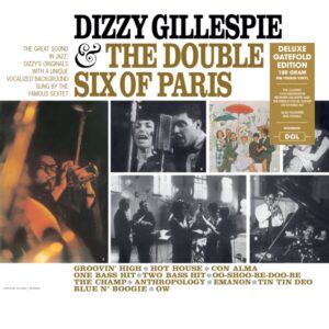 DIZZY GILLESPIE - Dizzy Gillespie & The Double Six Of Paris