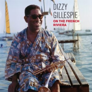 DIZZY GILLESPIE - On The French Riviera