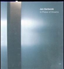 JAN GARBAREK / KIM KASHKASHIAN / MANU KATCHE - In Praise Of Dreams