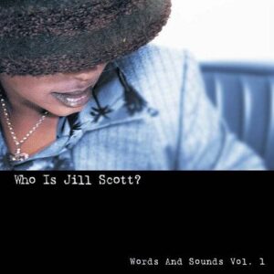 Jill Scott - Who Is Jill Scott? Words And Sounds Vol1