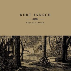 Bert Jansch - Edge Of A Dream