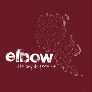 Elbow	The Any Day Now EP