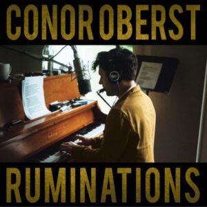 Conor Oberst	Ruminations