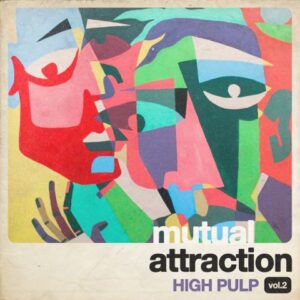 HIGH PULP - MUTUAL ATTRACTION VOL.2 (RSD )