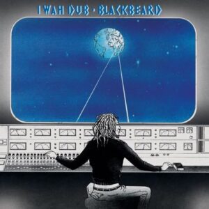 Blackbeard (Dennis Bovell)	I Wah Dub