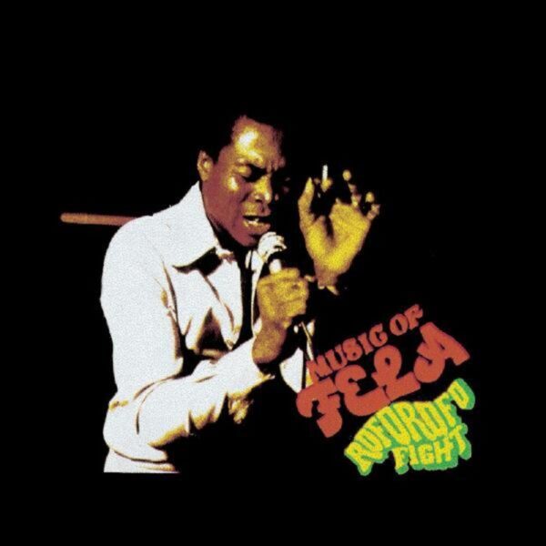 FELA KUTI - ROFOROFO FIGHT (50TH ANNIVERSARY REISSUE)