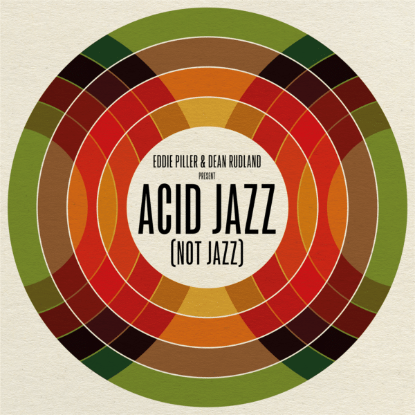 VARIOUS ARTISTS -Eddie Piller & Dean Rudland present: Acid Jazz (Not Jazz)