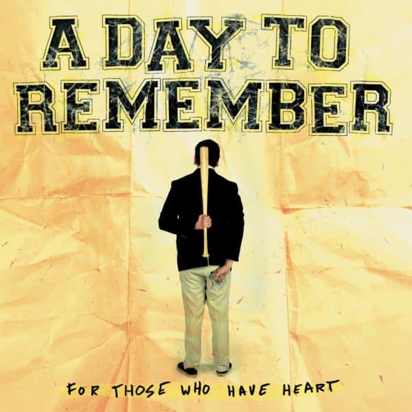 Day To Remember - For Those Who Have Heart