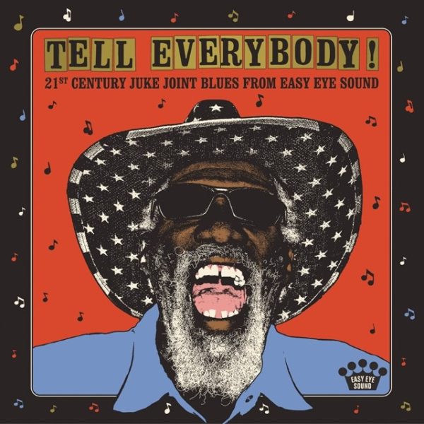 Tell Everybody! - (21st Century Juke Joint Blues From Easy Eye Sound)Various Artists