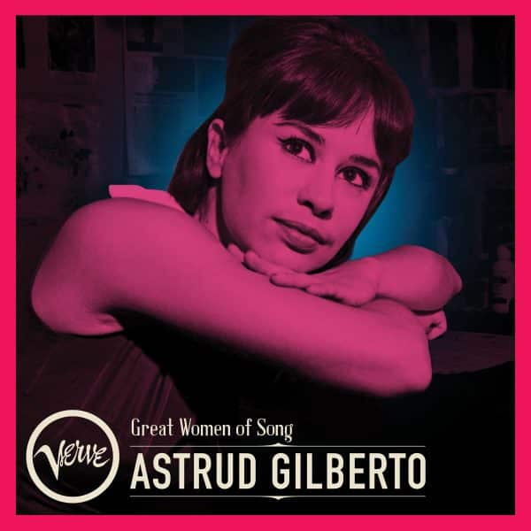 Astrud Gilberto - Great Women of Song: Astrud Gilberto