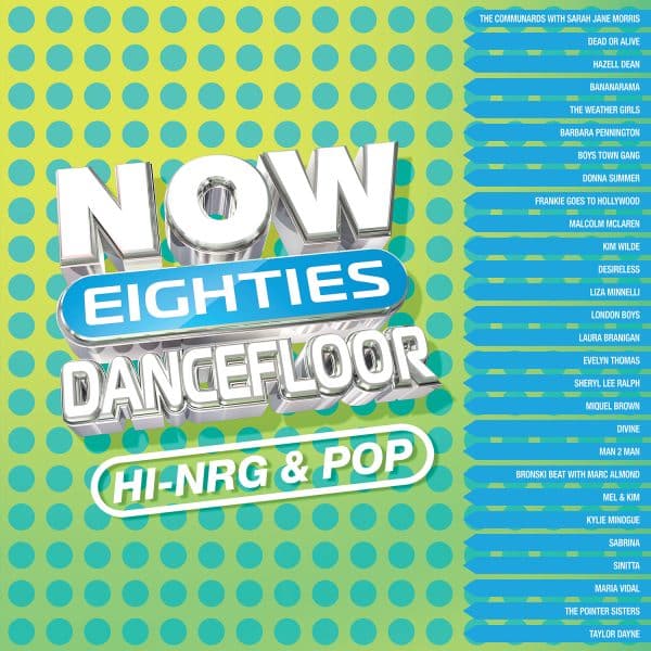 NOW That’s What I Call 80s Dancefloor: HI-NRG & POP - Image 3