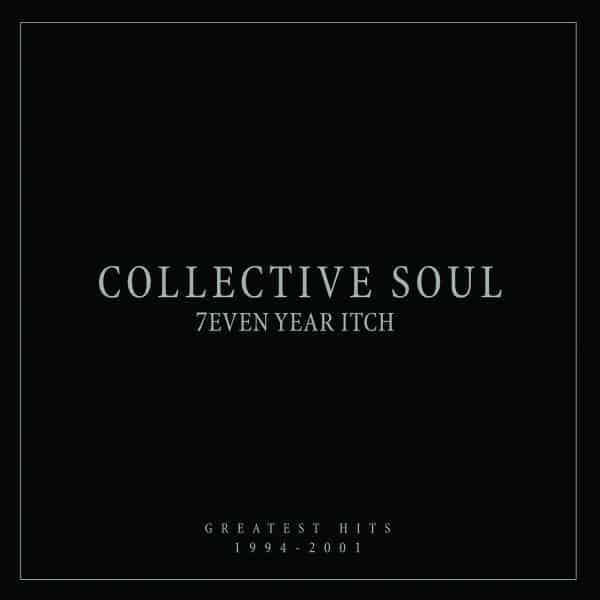 Collective Soul - 7even Year Itch: Greatest Hits