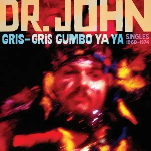 Dr John - The Atco/Atlantic Singles 1968–1974