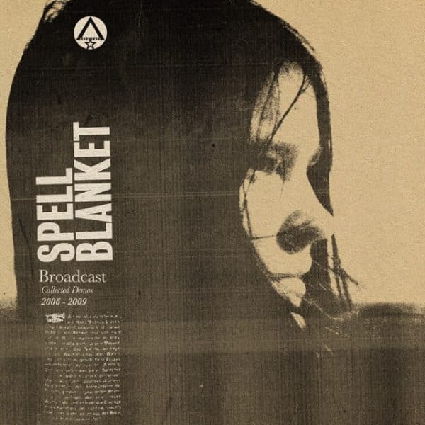 Broadcast - Spell Blanket - Collected Demos 2006-2009