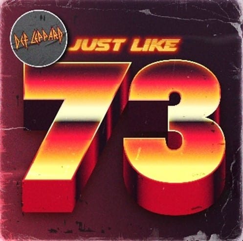 Def Leppard - Just Like 73 LIMITED EDITION