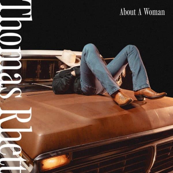 Thomas Rhett - About A Woman