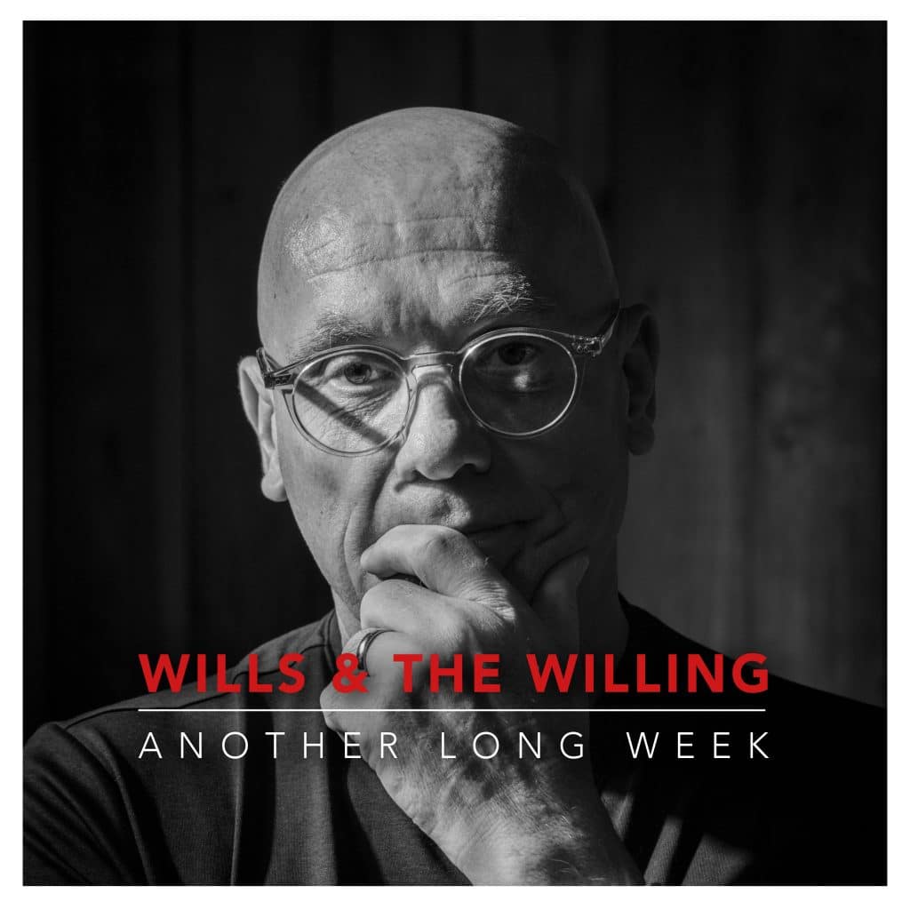 Wills & The Willing - Another Long Week