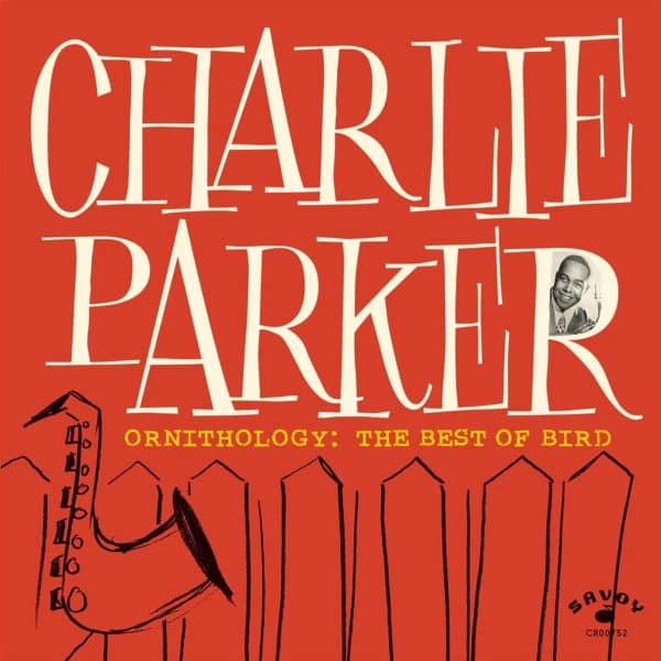 Charlie Parker - Ornithology: The Best Of Bird