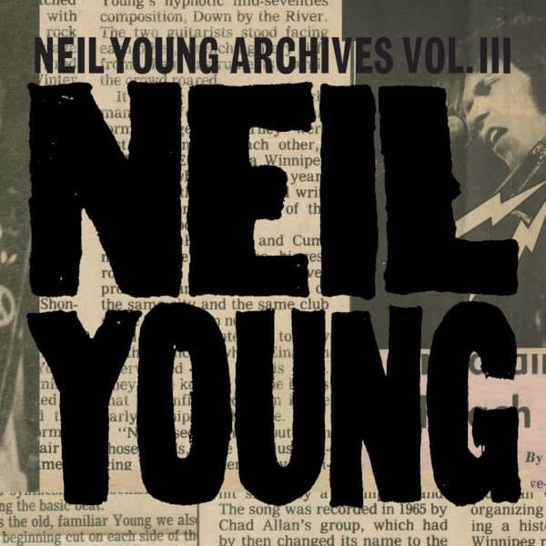 Neil Young - Neil Young Archives Vol. III