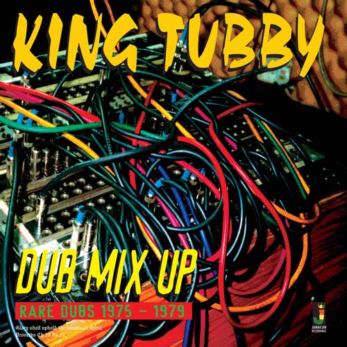 KING TUBBY - DUB MIX UP : RARE DUBS 1975-1979