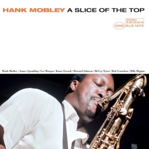 Hank Mobley - A Slice Of The Top (Blue Note Tone Poet)