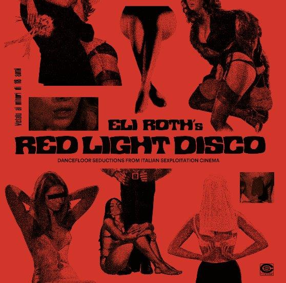 Eli Roth - Eli Roth’s Red Light Disco