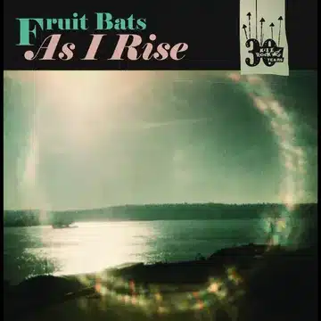 Fruit Bats - As I Rise / Anais Mitchell / Grace Cathedral Hill-RSD 2025